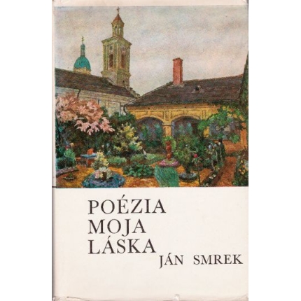 Poézia moja láska (Kniha prvá 1920 - 1930)