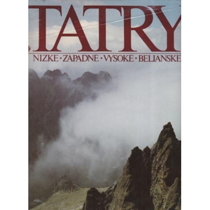 Tatry (Nízke - Západné - Vysoké - Belianske)