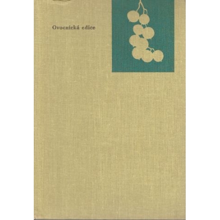 Rybízy, angrešty, maliníky a ostružiníky