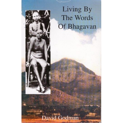 Living By The Words Of Bhagavan