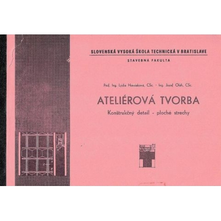 Ateliérová tvorba. Konštrukčný detail - ploché strechy