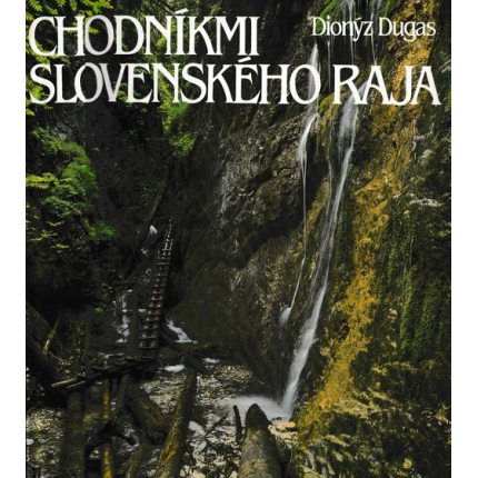 Chodníkmi Slovenského raja