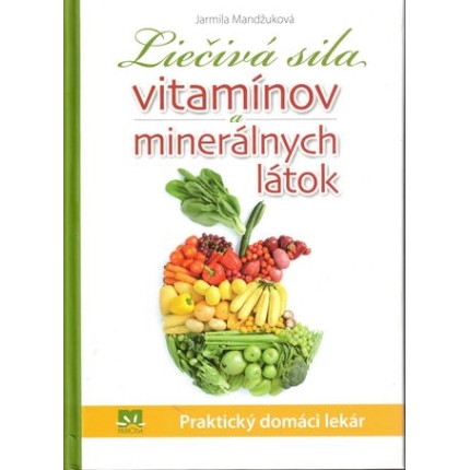 Liečivá sila vitamínov a minerálnych látok