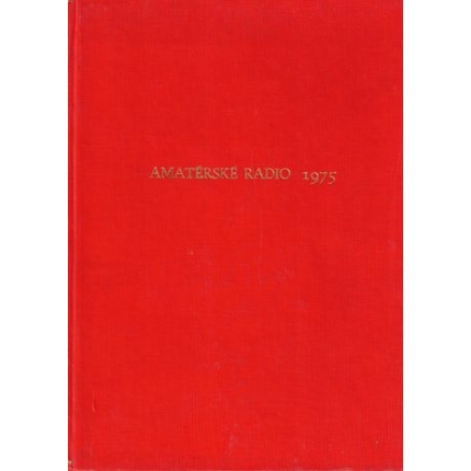 Amatérské radio 1975 (Časopis pro radiotechniku a mamtérské vysílání)
