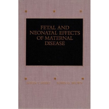 Fetal and Neonatal Effects of Maternal Disease