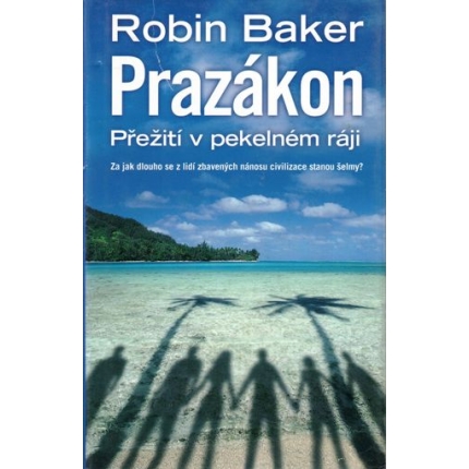 Prazákon (Přežití v pekelném ráji)