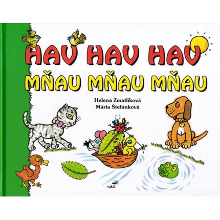 Hav hav hav, mňau mňau mňau