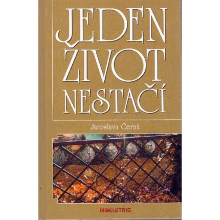 Jeden život nestačí