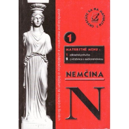 Chystáte sa na maturitu? - Nemčina (1 - základná príručka)