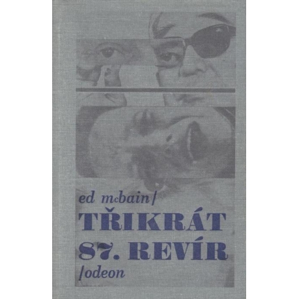 Třikrát 87. revír (Dej mládencům ruku jako lopatu / Brokovnice / Skládačka)