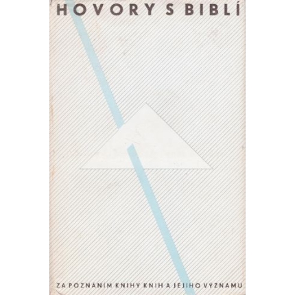 Hovory s Biblí (Za poznáním knihy knih a jejího významu)