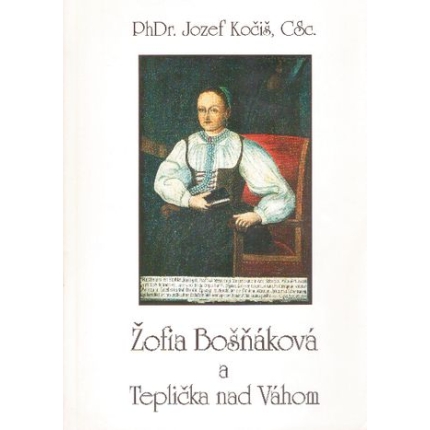 Žofia Bošňáková a Teplička nad Váhom