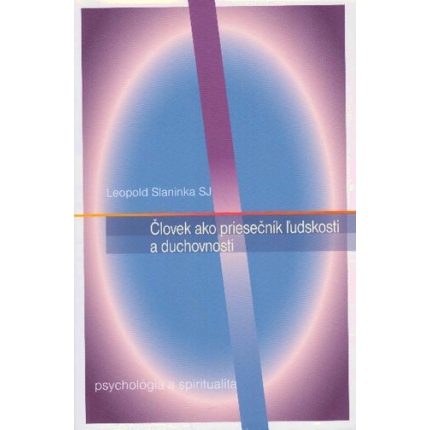 Človek ako priesečník ľudskosti a duchovnosti