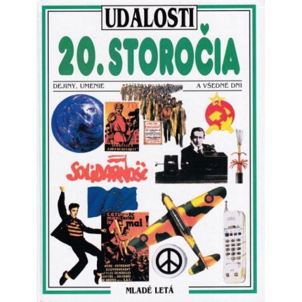 Udalosti 20. storočia (Dejiny, umenie a všedné dni)
