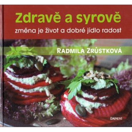 Zdravě a syrově (Změna je život a dobré jídlo radost)