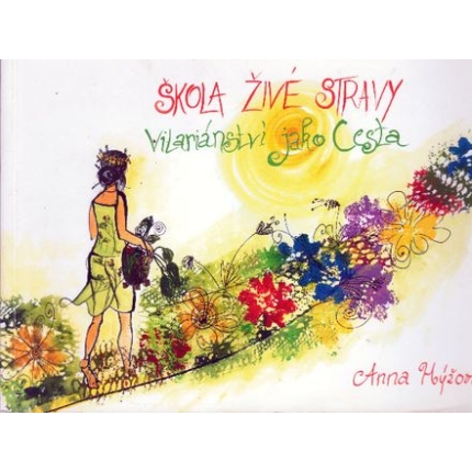 Škola živé stravy (Vitariánství jako cesta)