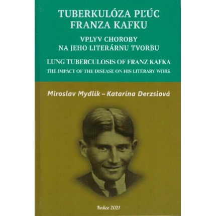 Tuberkulóza pľúc Franza Kafku (Vplyv choroby na jeho literárnu tvorbu)