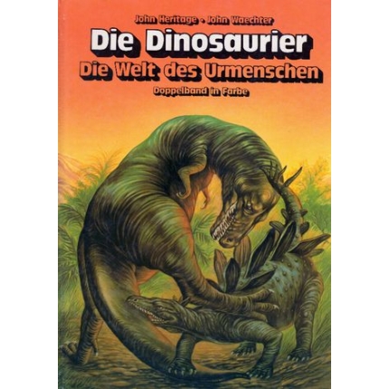 Die Dinosaurier. Die Welt des Urmenschen (Doppelband in Farbe)
