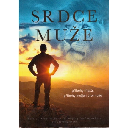 Srdce muže (Příběhy mužů, příběhy (ne)jen pro muže)