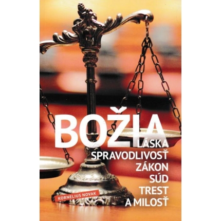 Božia láska, spravodlivosť, zákon, súd, trest a milosť