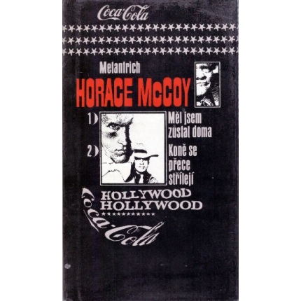 Měl jsem zůstat doma / Koně se přece střílejí