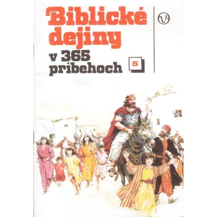 Biblické dejiny v 365 príbehoch - 5. časť (Príbehy 122 - 153)