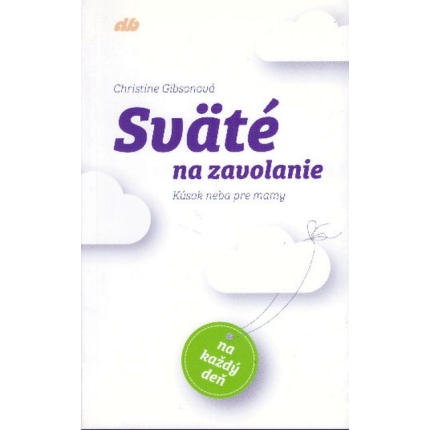 Sväté na zavolanie (Kúsok neba pre mamy)