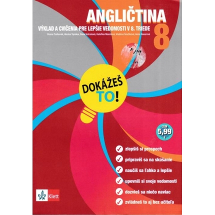 Dokážeš to! - Anglický jazyk 8 (Výklad a cvičenia pre lepšie vedomosti v 8. triede)