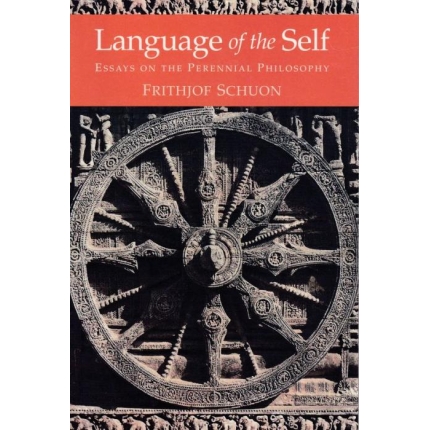 Language of the Self (Essays on the Perennial Philosophy)