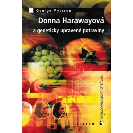 Donna Harawayová a geneticky upravené potraviny