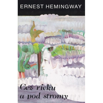 Cez rieku a pod stromy