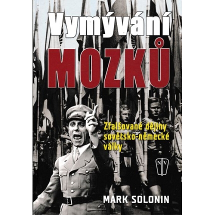 Vymývání mozků (Zfalšované dějiny sovětsko - německé války)