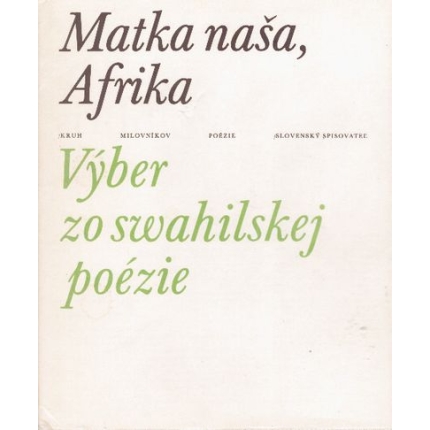 Matka naša Afrika (Výber zo swahilskej poézie)
