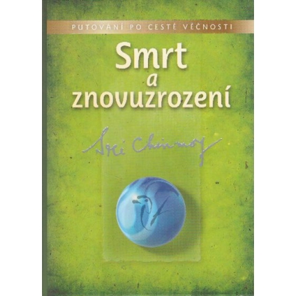 Smrt a znovuzrození (Putování po cestě věčnosti)