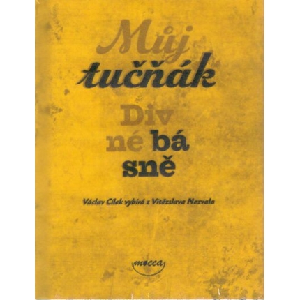 Můj tučňák - Divné básně (Václav Cílek vybírá z Vítězslava Nezvala)