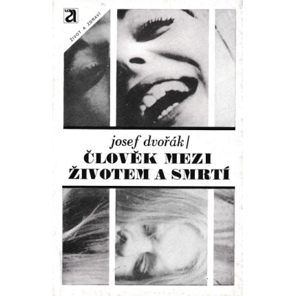 Člověk mezi životem a smrtí