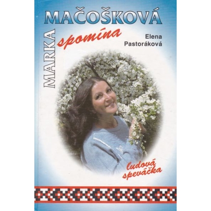 Marika Mačošková spomína