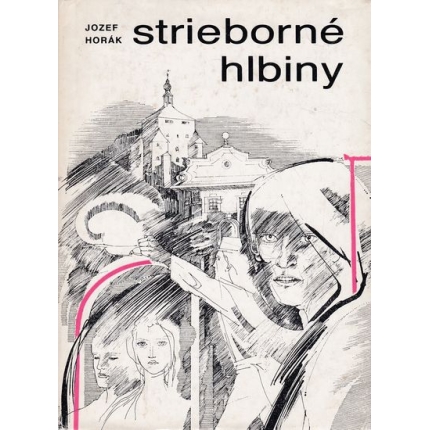Strieborné hlbiny (Životopisný román)