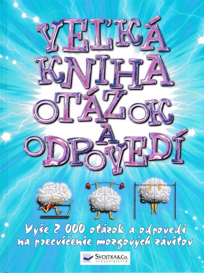 velka kniha Veľká kniha otázok a odpovedí (vyše 2000 otázok a odpovedí na precvičovanie mozgových buniek) – Obrázok 1
