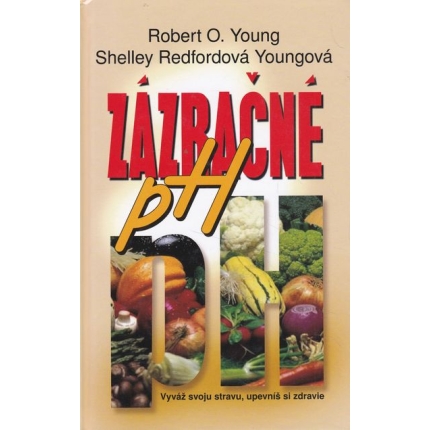 Zázračné ph (Vyváž svoju stravu, upevníš si zdravie)