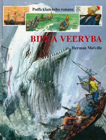 biela velryba herman melville podla klasickeho romanu biela velryba herman melville podla klasickeho romanu