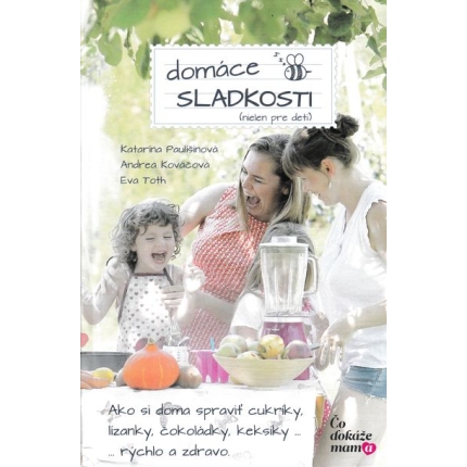 Domáce sladkosti (nielen pre deti)