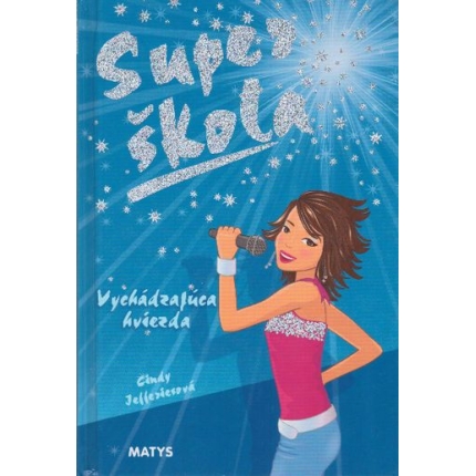 Super škola 2. - Vychádzajúca hviezda