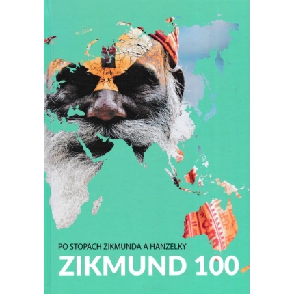 Zikmund 100 - Po stopách Zikmunda a Hanzelky