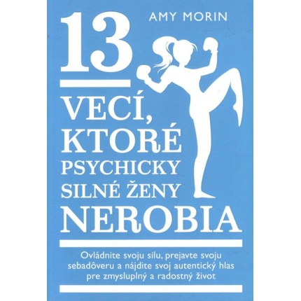 13 veci ktore psychicky silne zeny nerobia morin