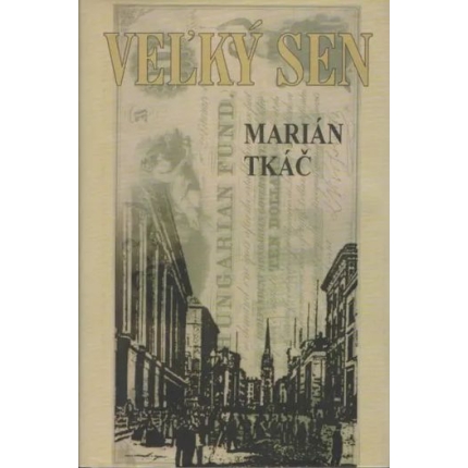marian tkac kniha velky sen