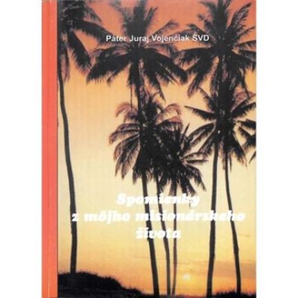 vojenciak juraj kniha spomienky z mojho misionarskeho zivota