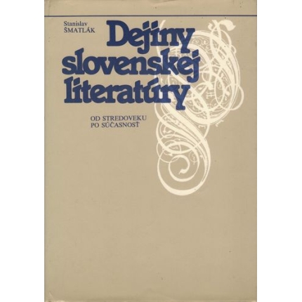 dejiny slovenskej literatury od stredoveku po sucasnost stanislav smatlak