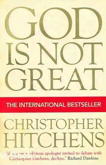god is not great christopher hitchens god is not great christopher hitchens