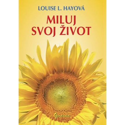 miluj svoj zivot louise hayova